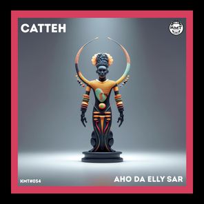 Catteh – Aho da Elly Sar