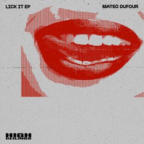 Mateo Dufour, Pablo Aristimuño - Lick It 1 Mateo Dufour, Pablo Aristimuño – Lick It