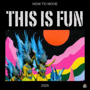 This Is Fun – How To Move