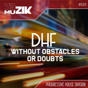 Dhf - Without Obstacles Or Doubts 1 Dhf – Without Obstacles Or Doubts