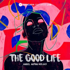 Angel Anton Deejay – The Good Life