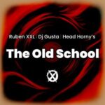 Ruben XXL, Dj Gusta – The Old School
