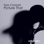 Tom Conrad – Picture That