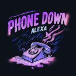 ALEXA – Phone Down