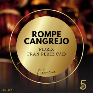 Fran Perez (VE), Pidrix – Rompe Cangrejo