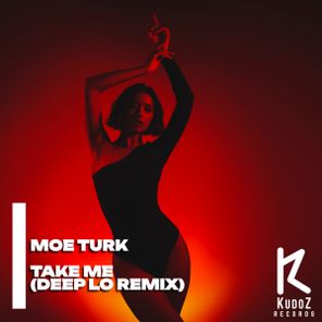 Moe Turk, Deep Lo – Take Me (Deep Lo Remix)