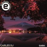 Carles DJ – Gadia
