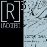 Victor Zala - Disappointed EP 3 Victor Zala – Disappointed EP