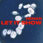 Neman – Let It Show