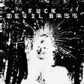 ORTIZ KAREV – Fuck Devil Bass
