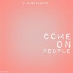 Q Narongwate – Come On People