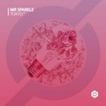 Mr Sparkle – Tokyo – EP