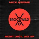 Mick Jerome, Duck Romero – Night Until Day EP