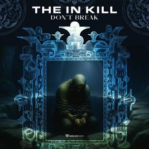 The In Kill – Don’t Break