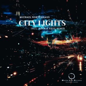 Michael Kortenhaus, Aglaia Rave – City Lights