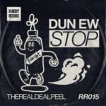 therealdealpeal – Dun Ew Stop