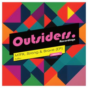 Adibu – MTFK, Strong & Brave (EP)