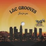 L&C Grooves – Just For You