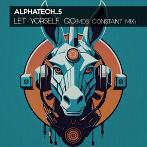 Mikey Donkhead, Alphatech_5 – Let Yourself Go