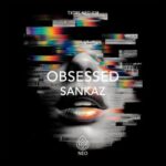 SANKAZ – Obsessed