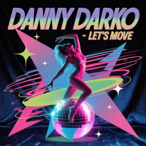 Danny Darko – Let’s Move (Let’s Groove 2025)