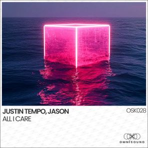 JASON, Justin Tempo – All I Care