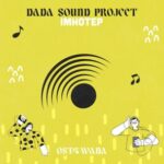 DaDa Sound Project – IMHOTEP