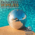 House Dessert, Paula Rieck – Hopeless (House Dessert Extended Remix)