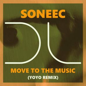 Soneec, YoYo – Move To The Music (Yoyo Remix)