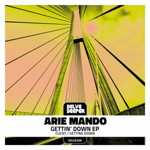 Arie Mando – Gettin’ Down EP