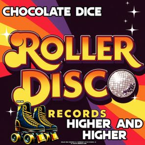 Chocolate Dice – Higher And Higher