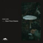 Hook Airs – Dawn Fever Dreams