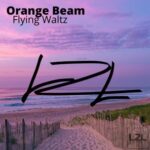 Orange Beam – Flying Waltz