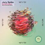 Bryce Kenneth, Jury Spika – Not a Toy