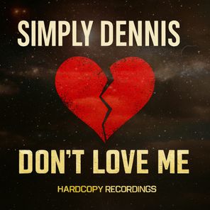 Simply Dennis – Don’t Love Me