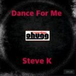 Steve K – Dance For Me