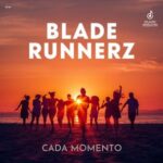 Blade Runnerz – Cada Momento