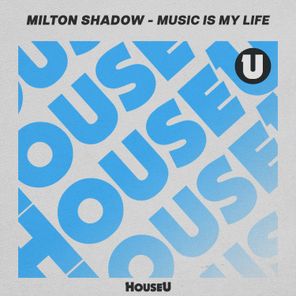 Milton Shadow – Music Is My Life (Extended Mix)