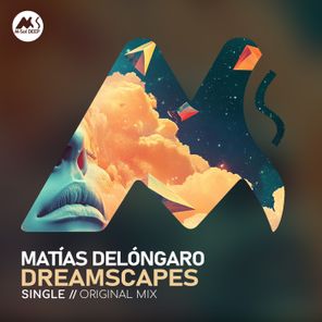 Matías Delóngaro, M-Sol DEEP – Dreamscapes