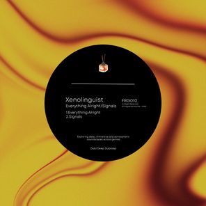 Xenolinguist – Everything Alright/Signals