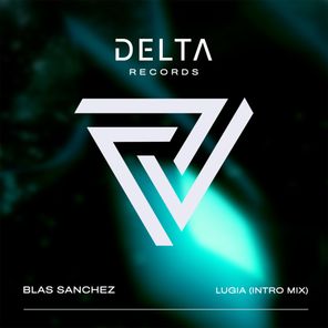 Blas Sanchez - Lugia (Intro Mix) 1 Blas Sanchez – Lugia (Intro Mix)
