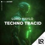 Lord Maylo – Techno Tracid
