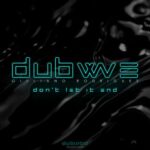 Giuliano Rodrigues, dubwve – Don’t Let It End