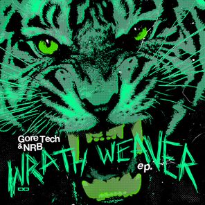 Gore Tech, NRB – Wrath Weaver EP
