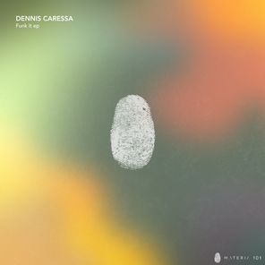 Dennis Caressa – Funk It EP