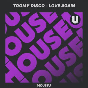 Toomy Disco – Love Again (Extended Mix)