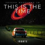 Joseph Marciano JR – This Is The Time