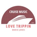 Mario Jones – Love Trippin