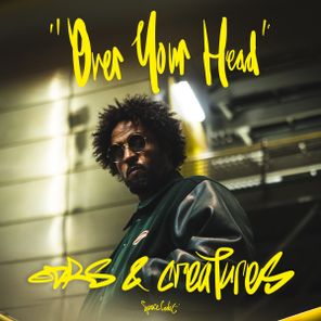 Creatures, DRS – Over Your Head