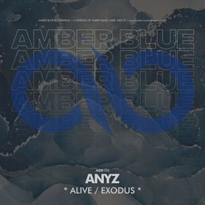 ANYZ – Alive / Exodus